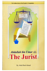 Abdullah Bin Umar (R.A)- The Jurist