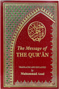 The messege of the Quran (By Allama Muhammad Asad)
